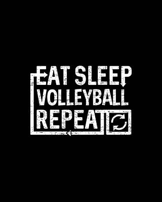 Sleep Wall Art featuring the digital art Eat Sleep Volleyball by Flippin Sweet Gear