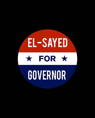 2018 Wall Art featuring the digital art El Sayed For Governor by Flippin Sweet Gear