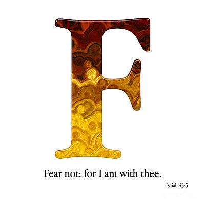 Mixed Media - F- Christian Alphabet. Isaiah 43 5 by Mark Lawrence