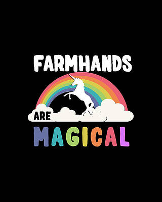 Magical Wall Art featuring the digital art Farmhands Are Magical by Flippin Sweet Gear