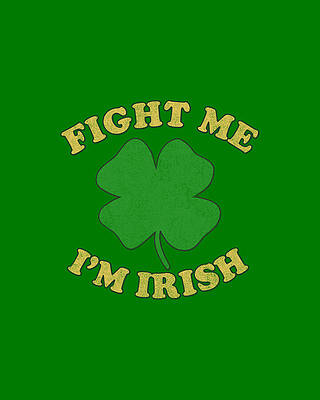 Fight Me Im Irish Retro Print