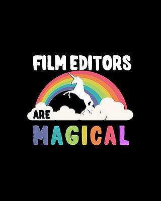 Magical Wall Art featuring the digital art Film Editors Are Magical by Flippin Sweet Gear