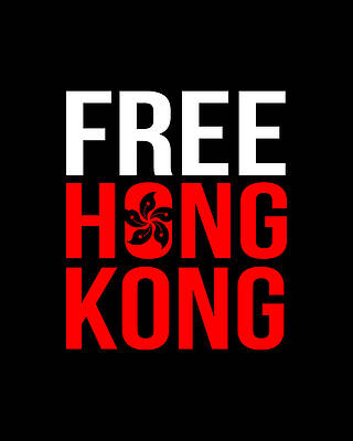 Free Wall Art featuring the digital art Free Hong Kong Revolution by Flippin Sweet Gear
