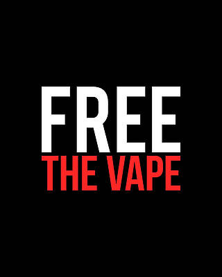 The Digital Art - Free The Vape Ban Protest by Flippin Sweet Gear