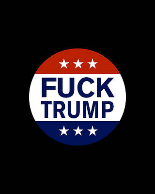 Fuck Trump by Flippin Sweet Gear