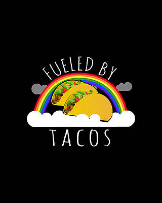 Fueled By Tacos Print
