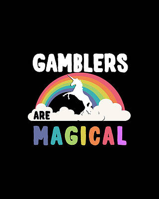 Rainbow Wall Art featuring the digital art Gamblers Are Magical by Flippin Sweet Gear