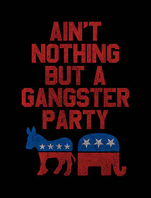 Party Wall Art featuring the digital art Gangsta Party Retro Independent Libertarian by Flippin Sweet Gear