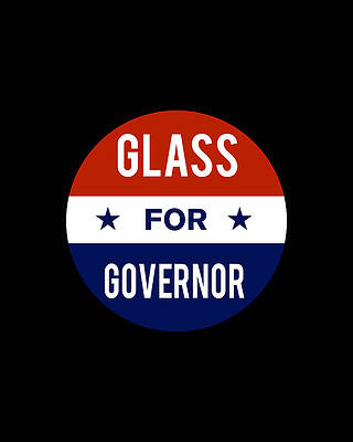 2018 Wall Art featuring the digital art Glass For Governor by Flippin Sweet Gear