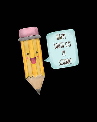 School Wall Art featuring the digital art Happy 100th Day Of School by Flippin Sweet Gear