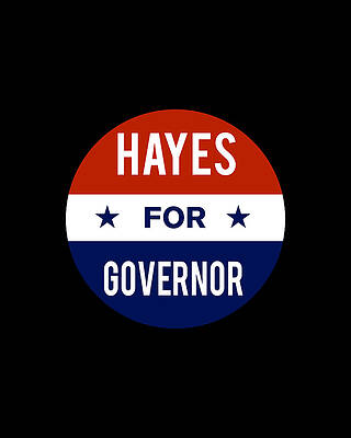 2018 Wall Art featuring the digital art Hayes For Governor by Flippin Sweet Gear