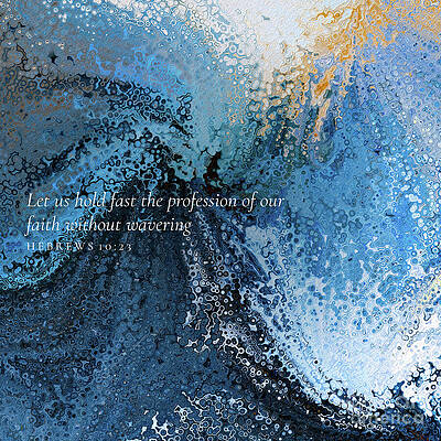 Wall Art featuring the painting Hebrews 10 23 Square Christian Art, Hold Fast Without Wavering by Mark Lawrence