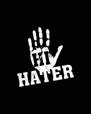 Contemporary Wall Art featuring the digital art Hi Hater Bye Hater by Flippin Sweet Gear