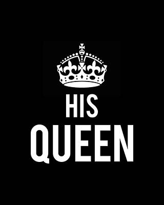 Queen Wall Art featuring the digital art His Queen by Flippin Sweet Gear