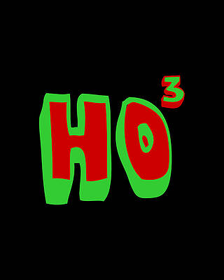 Xmas Wall Art featuring the digital art Ho Ho Ho Ho3 by Flippin Sweet Gear