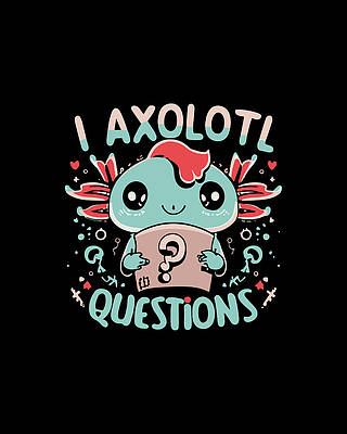 I Wall Art featuring the digital art I Axolotl Questions Retro Funny Gift by Flippin Sweet Gear