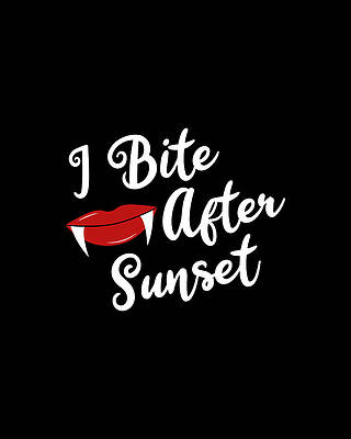 I Wall Art featuring the digital art I Bite After Sunset Sexy Vampire Halloween by Flippin Sweet Gear