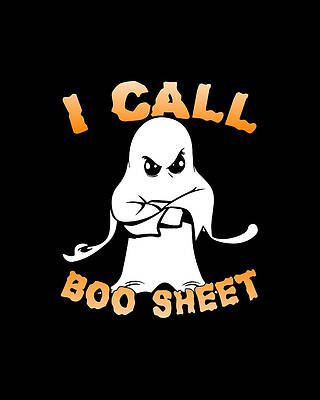 Ghost Digital Art - I Call Boo Sheet Ghost Funny Halloween by Flippin Sweet Gear