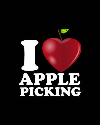 I Wall Art featuring the digital art I Love Apple Picking Fall Season by Flippin Sweet Gear