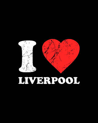 I Digital Art - I Love Liverpool by Flippin Sweet Gear