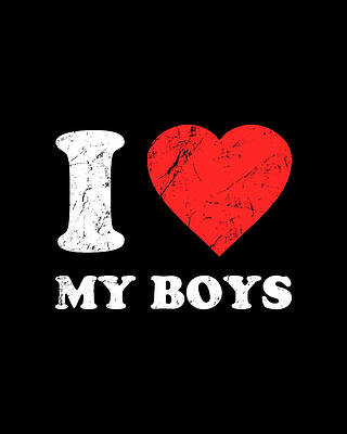 I Digital Art - I Love My Boys by Flippin Sweet Gear