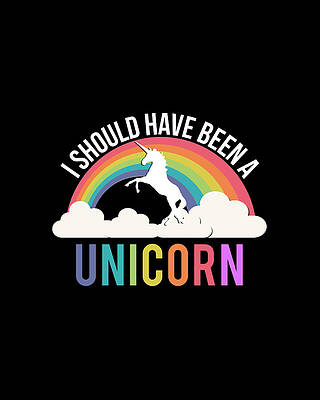 I Digital Art - I Should Have Been A Unicorn by Flippin Sweet Gear