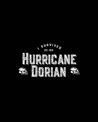 I Wall Art featuring the digital art I Survived Hurricane Dorian 2019 by Flippin Sweet Gear