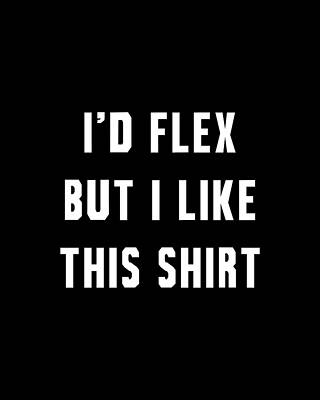 This Wall Art featuring the digital art Id Flex But I Like This by Flippin Sweet Gear