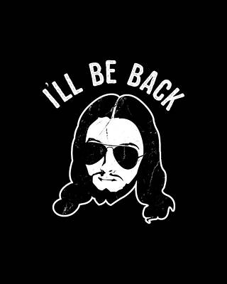 Back Wall Art featuring the digital art Ill Be Back Jesus Coming by Flippin Sweet Gear
