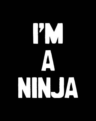 Cute Wall Art featuring the digital art Im A Ninja by Flippin Sweet Gear