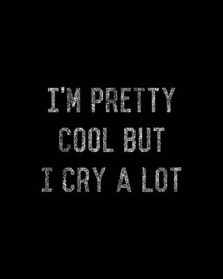 Joke Wall Art featuring the digital art Im Pretty Cool Funny Fashion Joke by Flippin Sweet Gear