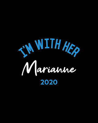 For Digital Art - Im With Her Marianne Williamson For President 2020 by Flippin Sweet Gear