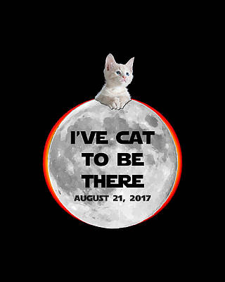 Cool Wall Art featuring the digital art Ive Cat To Be There Solar Eclipse by Flippin Sweet Gear