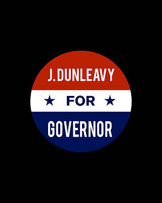 2018 Wall Art featuring the digital art J Dunleavy For Governor by Flippin Sweet Gear