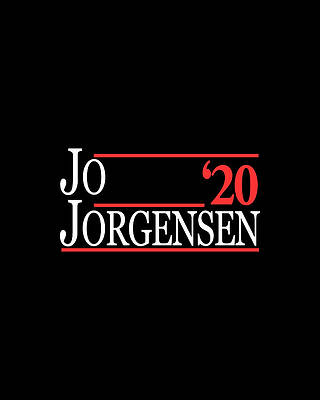 Not Wall Art featuring the digital art Jo Jorgensen For President 2020 by Flippin Sweet Gear