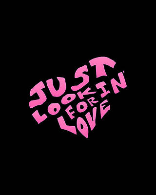 Cute Wall Art featuring the digital art Just Lookin For Love by Flippin Sweet Gear