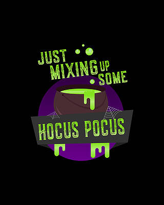 Witch Wall Art featuring the digital art Just Mixing Some Hocus Pocus Halloween Witch by Flippin Sweet Gear