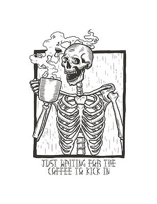 Costume Digital Art - Just Waiting For The Coffee To Kick In Skeleton by Flippin Sweet Gear