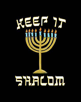 Jewish Wall Art featuring the digital art Keep Is Shalom Hanukkah Menorah by Flippin Sweet Gear