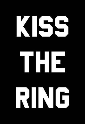 The Digital Art - Kiss The Ring by Flippin Sweet Gear