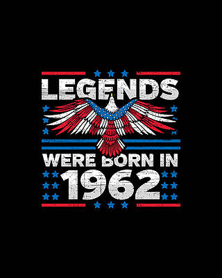 Nostalgic Wall Art featuring the digital art Legends Were Born In 1962 Patriotic Birthday by Flippin Sweet Gear