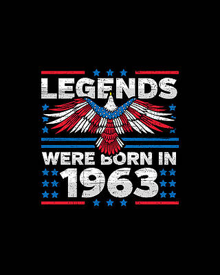 Nostalgic Wall Art featuring the digital art Legends Were Born In 1963 Patriotic Birthday by Flippin Sweet Gear