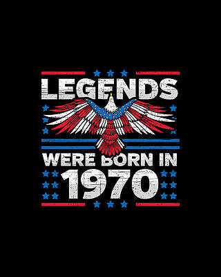 Nostalgic Wall Art featuring the digital art Legends Were Born In 1970 Patriotic Birthday by Flippin Sweet Gear
