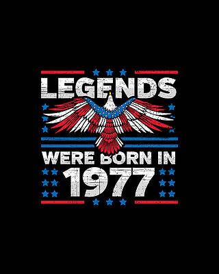 Nostalgic Wall Art featuring the digital art Legends Were Born In 1977 Patriotic Birthday by Flippin Sweet Gear