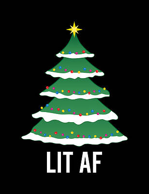 Xmas Wall Art featuring the digital art Lit Af Christmas Tree by Flippin Sweet Gear