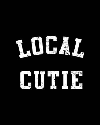 Local Wall Art featuring the digital art Local Cutie by Flippin Sweet Gear