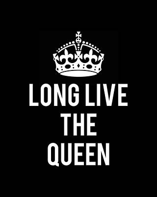Queen Wall Art featuring the digital art Long Live The Queen Elizabeth by Flippin Sweet Gear