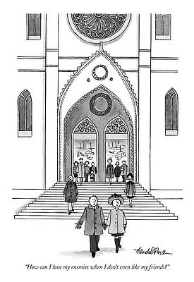 Friend Drawing - Love My Enemies by JB Handelsman