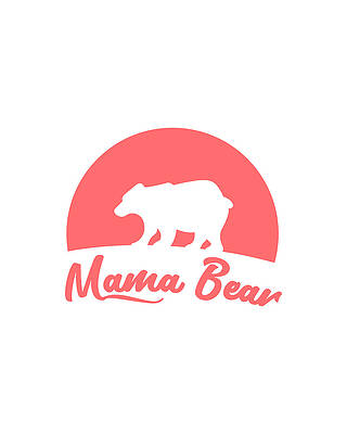 Mother Day Wall Art featuring the digital art Mama Bear by Flippin Sweet Gear