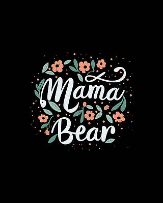 Delicate Wall Art featuring the digital art Mama Bear Floral by Flippin Sweet Gear
